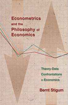 Econometrics and the Philosophy of Economics: Theory-Data Confrontations in Economics