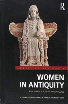 Women in Antiquity: Real Women Across the Ancient World