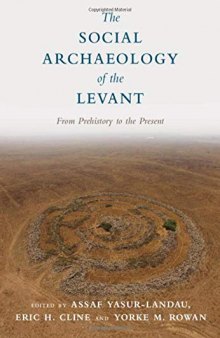 The Social Archaeology of the Levant: From Prehistory to the Present