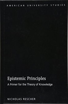 Epistemic Principles: A Primer for the Theory of Knowledge