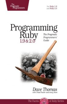 Programming Ruby 1.9 & 2.0: The Pragmatic Programmers’ Guide