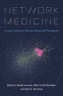 Network Medicine: Complex Systems in Human Disease and Therapeutics