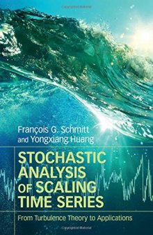 Stochastic Analysis of Scaling Time Series: From Turbulence Theory to Applications