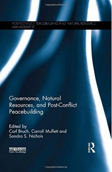 Governance, Natural Resources and Post-Conflict Peacebuilding