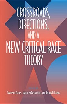 Crossroads, Directions, and A New Critical Race Theory