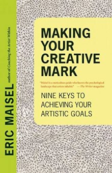 Making Your Creative Mark: Nine Keys to Achieving Your Artistic Goals