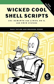 Wicked Cool Shell Scripts: 101 Scripts for Linux, OS X, and UNIX Systems