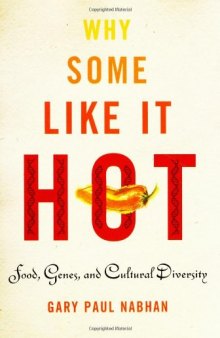 Why Some Like It Hot: Food, Genes, and Cultural Diversity