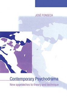 Contemporary Psychodrama: New Approaches to Theory and Technique