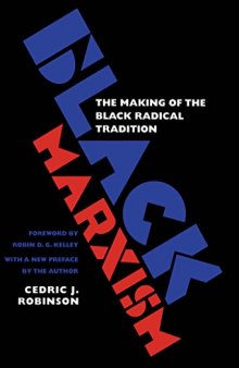 Black Marxism: The Making of the Black Radical Tradition