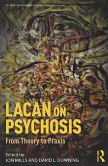 Lacan on Psychosis: From Theory to Praxis