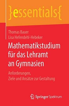 Mathematikstudium für das Lehramt an Gymnasien -- Anforderungen, Ziele und Ansätze zur Gestaltung