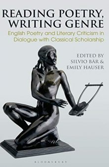 Reading Poetry, Writing Genre: English Poetry and Literary Criticism in Dialogue with Classical Scholarship