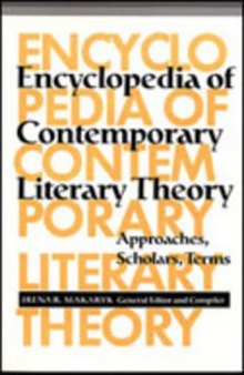 Encyclopedia of Contemporary Literary Theory: Approaches, Scholars, Terms