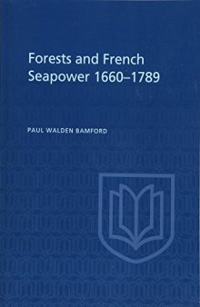 Forests and French Sea Power, 1660-1789