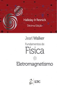 Fundamentos de Física. Eletromagnetismo - Volume 3