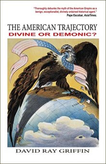 The American Trajectory: Divine Or Demonic?