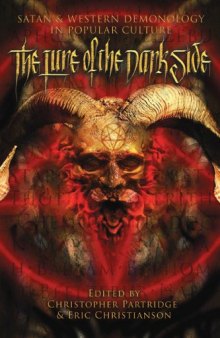 The Lure of the Dark Side: Satan and Western Demonology in Popular Culture