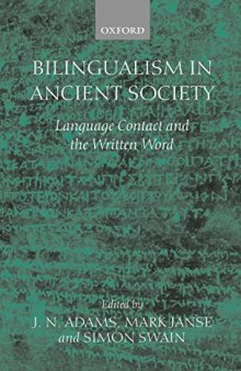 Bilingualism in Ancient Society: Language Contact and the Written Word