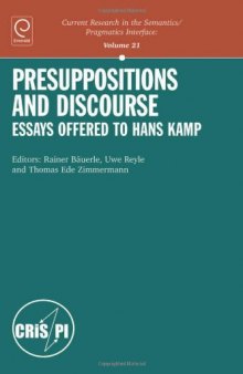 Presuppositions and Discourse: Essays Offered to Hans Kamp