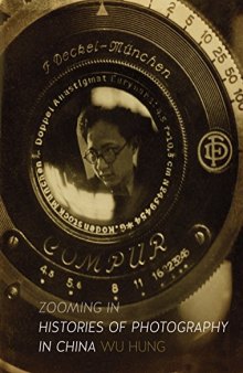 Zooming In: Histories of Photography in China