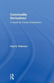 Commodity Derivatives: A Guide for Future Practitioners