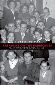 Catholics on the Barricades: Poland, France, and 