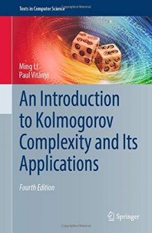 An Introduction to Kolmogorov Complexity and Its Applications (Texts in Computer Science)