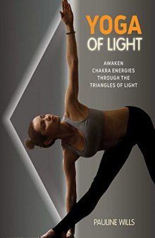 Yoga of Light: Awaken Chakra Energies through the Triangles of Light