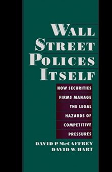 Wall Street Polices Itself: How Securities Firms Manage the Legal Hazards of Competitive Pressures