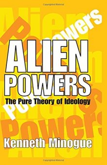 Alien Powers: The Pure Theory of Ideology