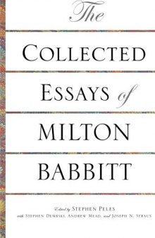 The Collected Essays of Milton Babbitt