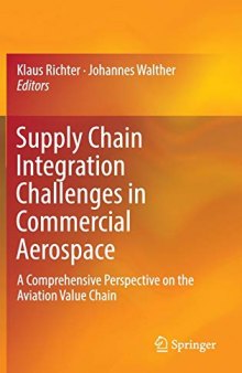 Supply Chain Integration Challenges in Commercial Aerospace: A Comprehensive Perspective on the Aviation Value Chain