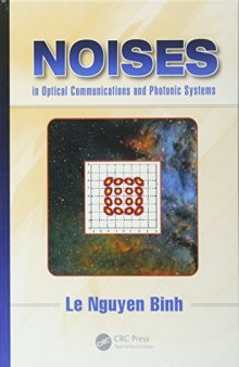 Noises in Optical Communications and Photonic Systems