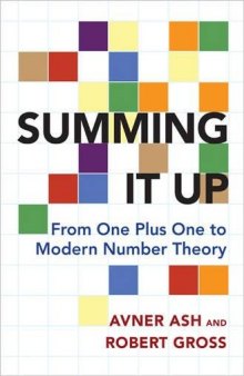 Summing It Up: From One Plus One to Modern Number Theory