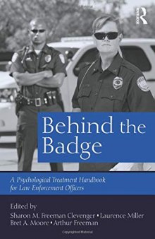 Behind the Badge: A Psychological Treatment Handbook for Law Enforcement Officers