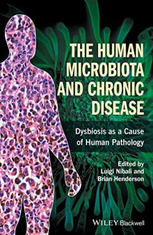 The Human Microbiota and Chronic Disease: Dysbiosis as a Cause of Human Pathology