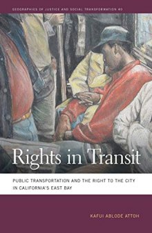 Rights in Transit: Public Transportation and the Right to the City in California’s East Bay
