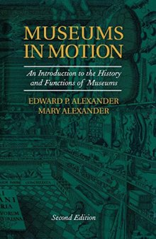 Museums in Motion: An Introduction to the History and Functions of Museums