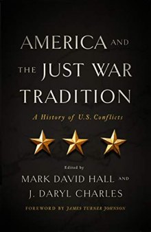 America and the Just War Tradition: A History of U.S. Conflicts