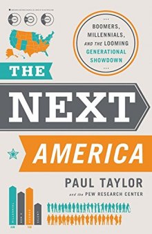 The Next America: Boomers, Millennials, and the Looming Generational Showdown