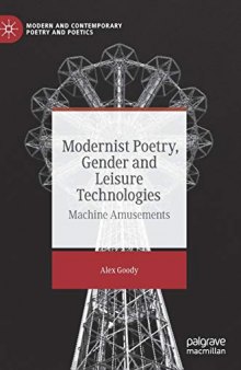 Modernist Poetry, Gender And Leisure Technologies: Machine Amusements