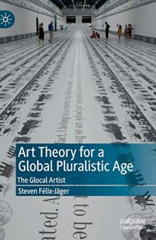 Art Theory For A Global Pluralistic Age: The Glocal Artist