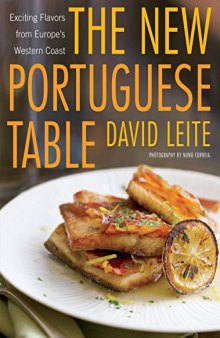 The New Portuguese Table: Exciting Flavors from Europe’s Western Coast