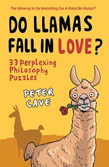 Do Llamas Fall in Love?: 33 Perplexing Philosophy Puzzles