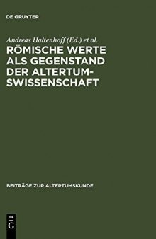 Römische Werte als Gegenstand der Altertumswissenschaft