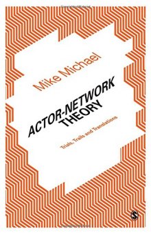 Actor-Network Theory: Trials, Trails And Translations