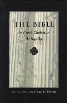 The Bible in Greek Christian Antiquity