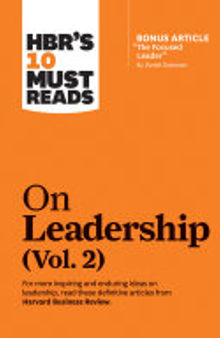 HBR's 10 Must Reads on Leadership, Vol. 2 (with bonus article 