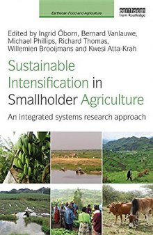 Sustainable Intensification in Smallholder Agriculture: An integrated systems research approach